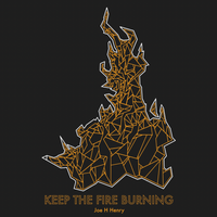 Keep the Fire Burning  by Joe H Henry