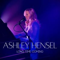 Long Time Coming by Ashley Hensel