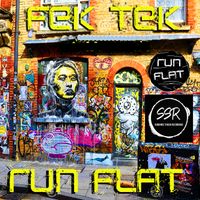 Fek Tek by Run Flat