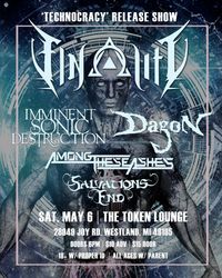 Finality - Technocracy Album Release Show wsg: Imminent Sonic Destruction,  Among These Ashes, and Salvation's End