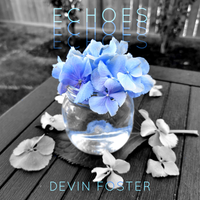 ECHOES (EP) by Devin Foster