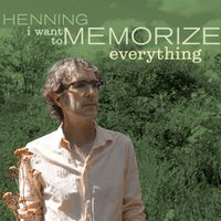 I Want to Memorize Everything by Henning Ohlenbusch