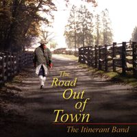 The Road Out of Town by The Itinerant Band