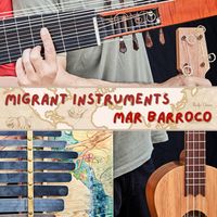Migrant Instruments by Mar Barroco