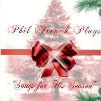 SONGS FOR HIS SEASON by Phil French