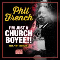 I'M JUST A CHURCH BOYEE by Phil French
