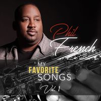 MY FAVORITE SONGS Vol. 1 by PHIL FRENCH