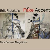 Four Serious Allegations by Fake Accent