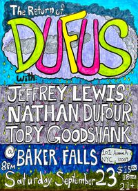 The Return of Dufus w/Jeffrey Lewis, Nathan Dufour, and Toby Goodshank