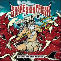 Blood in the Water by SNAKE SKIN PRISON