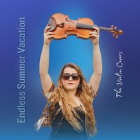 Endless Summer Vacation (The Violin Covers) by Ana Done