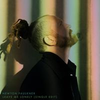 Leave Me Lonely by Newton Faulkner