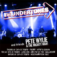 The Undertones & friends Pete Wylie & The Mighty WAH!