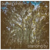 Standing By: CD by Buffalo Jones featuring David Lowery