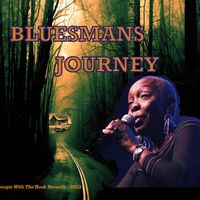 Bluesman's Journey (full CD)  by Zakiya Hooker