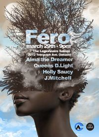 Live MUSIC: J.Mitchell/Holly Saucy/Aima the Dreamer/Queens D. Light || FÉRO ||