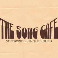 The Song Cafe: Songwriters in the Round Feb