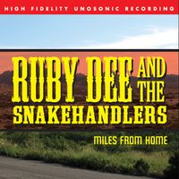 Miles From Home by Ruby Dee And The Snakehandlers