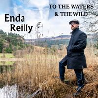 To The Waters And The Wild by Enda Reilly