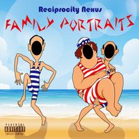 Family Portraits (Volume 1) by Reciprocity Nexus