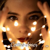 Come Closer by YME