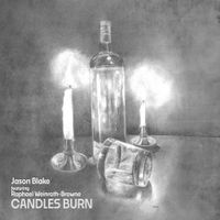 Candles Burn by Jason Blake