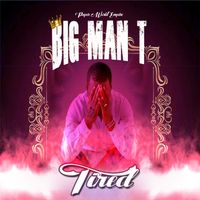 TIRED by BIG MAN T