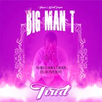 TIRED SLOWED DOWN EDITION by BIG MAN T