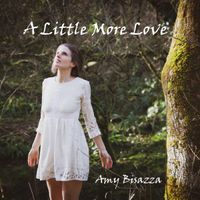 A Little More Love by Amy Bisazza