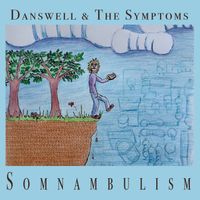 Somnambulism by Danswell & the Symptoms