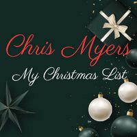 My Christmas List by Chris Myers