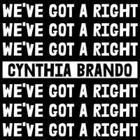 We've Got a Right by Cynthia Brando