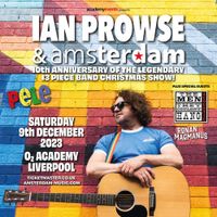 Ian Prowse & Amsterdam - LIVERPOOL LEGENDARY 13 PIECE BAND CHRISTMAS SHOW