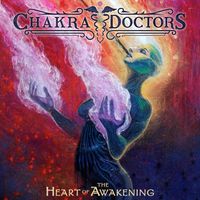 The Heart of Awakening by Chakra Doctors