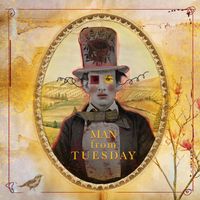 Man from Tuesday (2023) by Man from Tuesday (Andy Lund & Michael Lille)