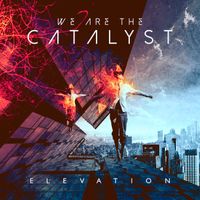 Elevation (2016) by We Are The Catalyst