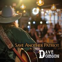 Save Another Patriot by Dave Gibson