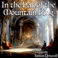 In the Hall of the Mountain King by Simon Driscoll