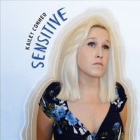 Sensitive by Kailey Conner
