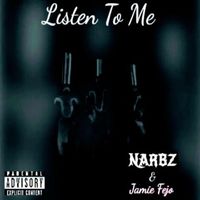 Listen To Me by NARBZ ft. Jamie Fejo 
