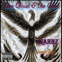 Live Christ & Die Gain by NARBZ ft. Jamie Fejo 
