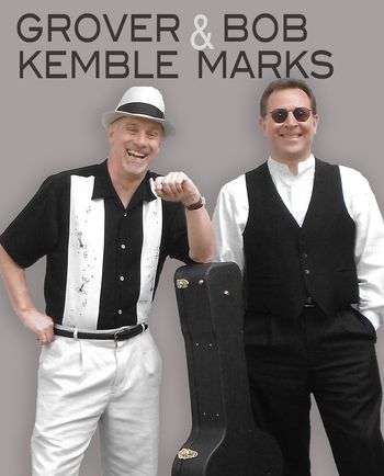 Grover Kemble and Bob Marks
