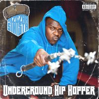 Underground HipHopper- Digital Download & Mp3 by The Bizczar Sinista