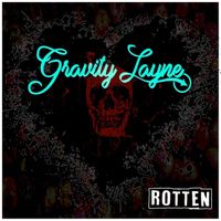 Rotten by Gravity Layne
