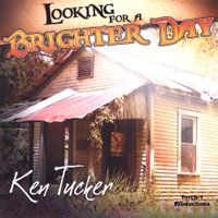 Looking For A Brighter Day by Ken Tucker 