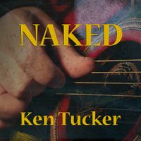 Naked by Ken Tucker Blues Band