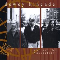 Who Are the Navigators by Dewey Kincade