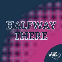 Halfway There by Ellie Walker & The Folly