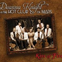 Kiss of Fire by Deanna Knight & the Hot Club of Mars