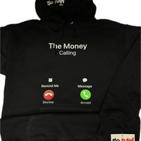 The Money Calling Hoodie